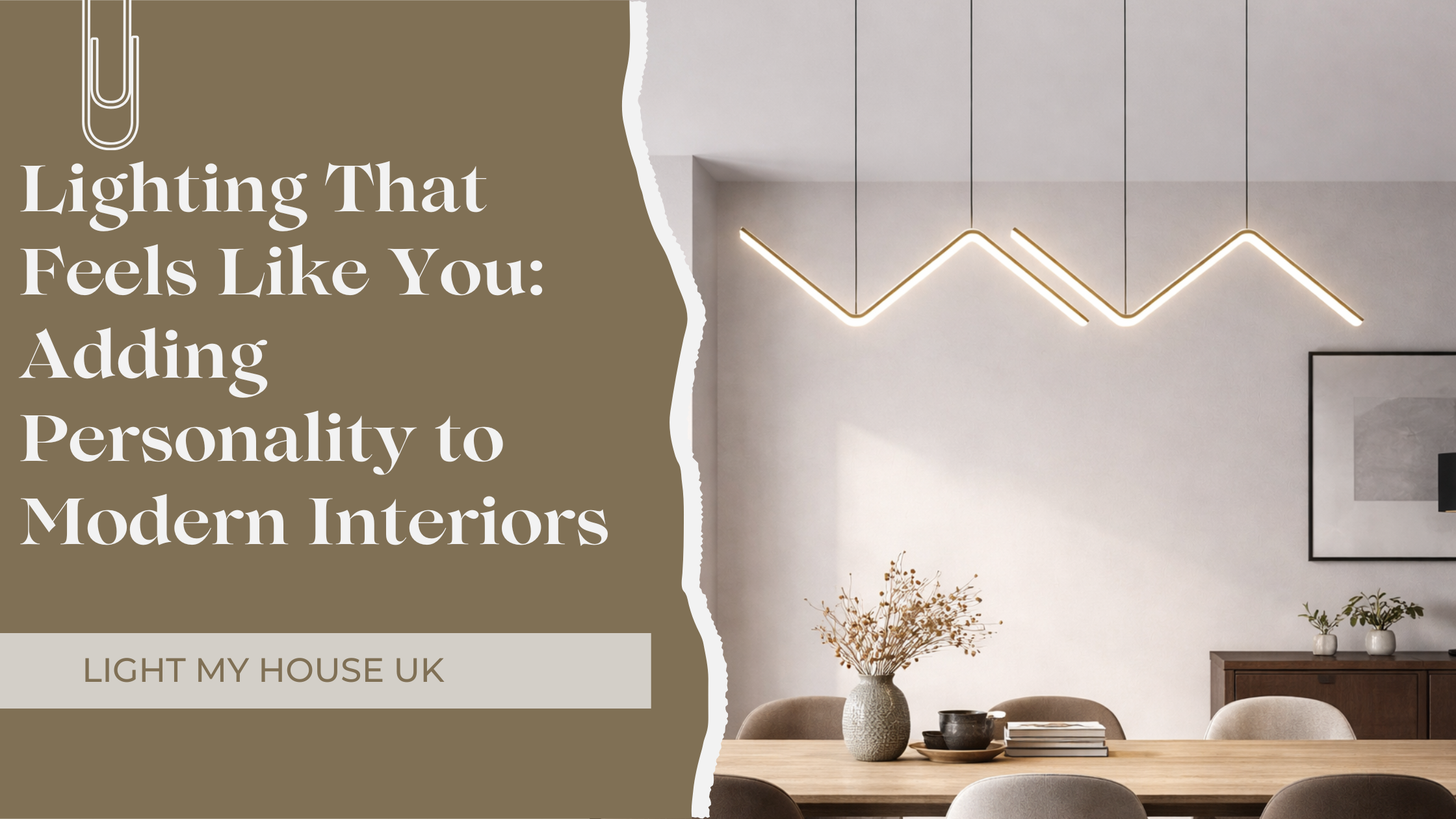 Lighting That Feels Like You: Adding Personality to Modern Interiors